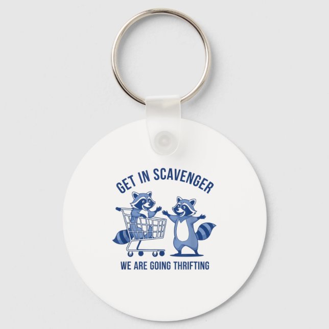 Porte-clés Get In Scavenger We're Going Thrifting Funny Racco (Recto)