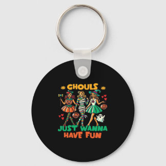 Porte-clés Ghouls veut juste s'amuser Halloween Citation amus