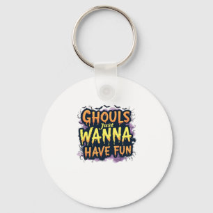 Porte-clés Ghouls veut juste s'amuser - Halloween design