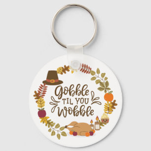 Porte-clés Gobble jusqu'à ce que vous tourbillonnez le Bon th
