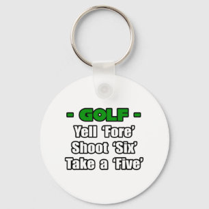 Porte-clés Golf...Yell Fore, Shoot 6, Take a 5