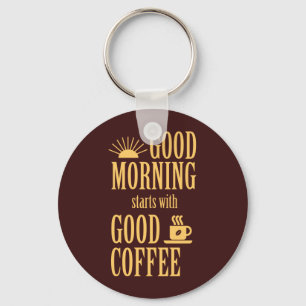 Porte-clés Good morning starts with good coffee