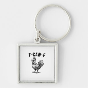 Porte-clés Graphique de poulet F-Caw-F drôle oiseau sarcastiq