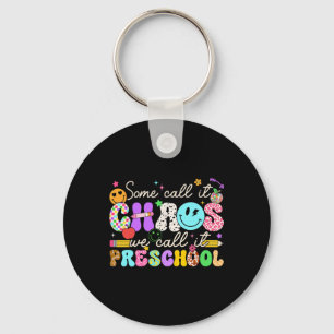 Porte-clés Groovy Certains l'appellent le chaos Nous l'appelo