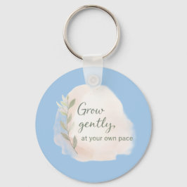 Porte-clés Grow Gently – Minimal Aesthetic Quote Design | Dil