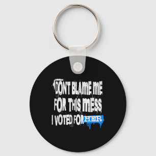 Porte-clés Grunge Style Design-Ne Me Blâmez Pas Pour Ce Mess