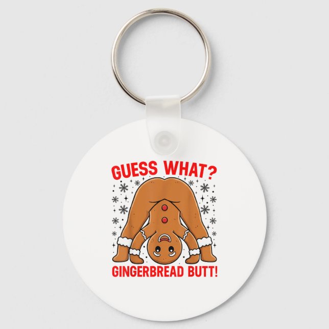 Porte-clés Guess What Gingerbread Butt Funny Xmas Gingerbread (Recto)