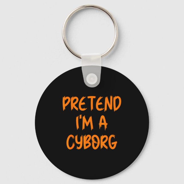 Porte-clés Halloween Pretend I'm A Cyborg Costume Funny Lazy  (Recto)