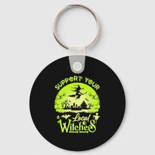Porte-clés Halloween Support Your Local Witches Birthday