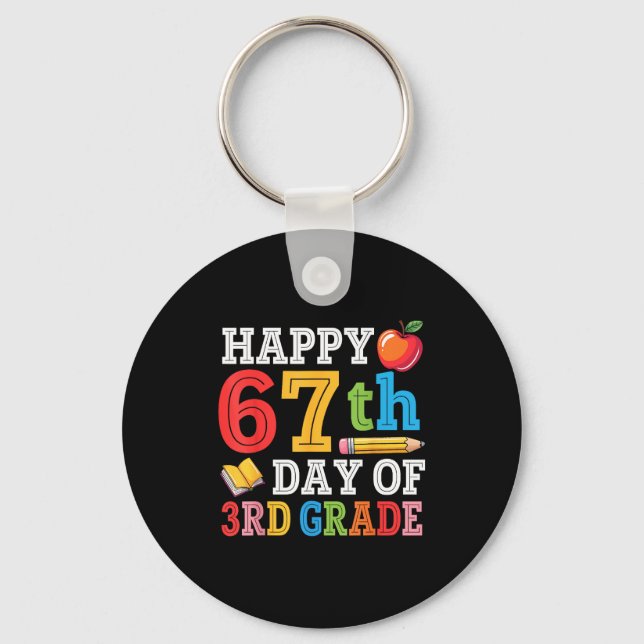 Porte-clés Happy 67th Day Of 3rd Grade Teacher Student 67 Day (Recto)