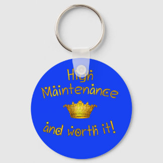 Porte-clés Haute Maintenance Et ça vaut le coup !