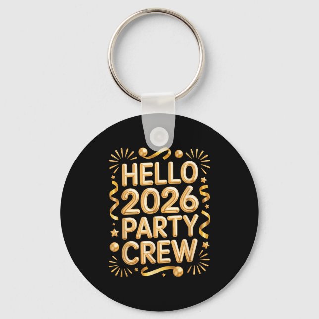 Porte-clés Hello 2026 Party Crew New Years Eve Celebration  (Recto)