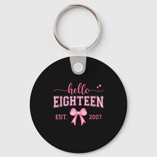 Porte-clés Hello Eighteen Est 2007 Coquette Bow 18th Birthday (Recto)