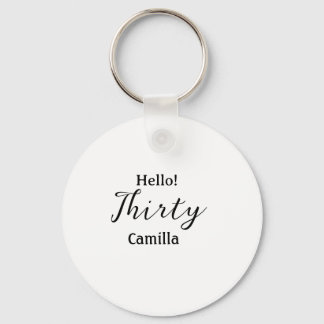 Porte-clés Hello thirty birthday name simple minimal elegant 