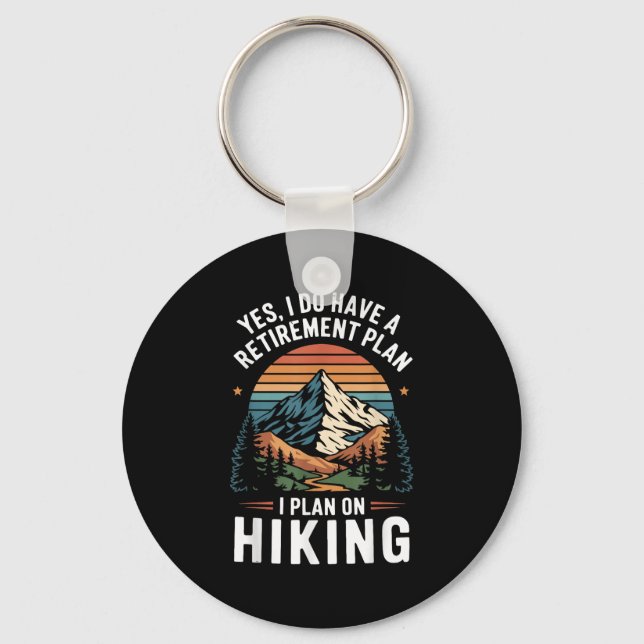 Porte-clés Hiker Funny Retirement Plan - Plan On Hiking  (Recto)