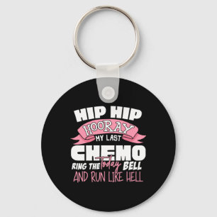 Porte-clés Hip Hip Hourra Dernière célébration de chimiothéra