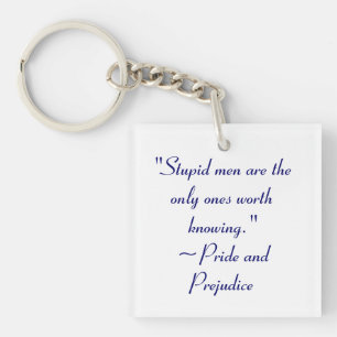 Porte-clés Hommes Stupides À Connaître Jane Austen Citation