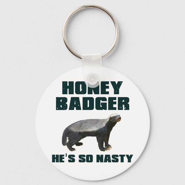 Porte-clés Honey Badger Il est si mauvais (Recto)