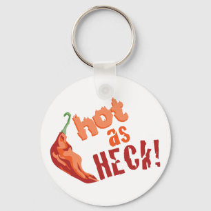 Porte-clés Hot As Heck