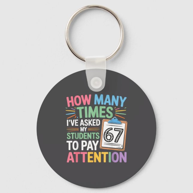 Porte-clés How Many Times 67 Teacher Meme Funny Clroom School (Recto)
