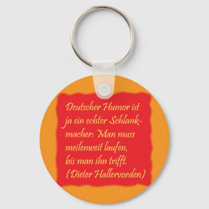 Porte-clés Humour allemand (citation de Dieter Hallervorden)