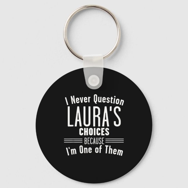 Porte-clés Husband And Laura I Never Question Choices Togethe (Recto)