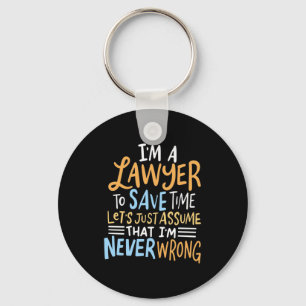 Porte-clés I Am A Lawyer To Save Your Time