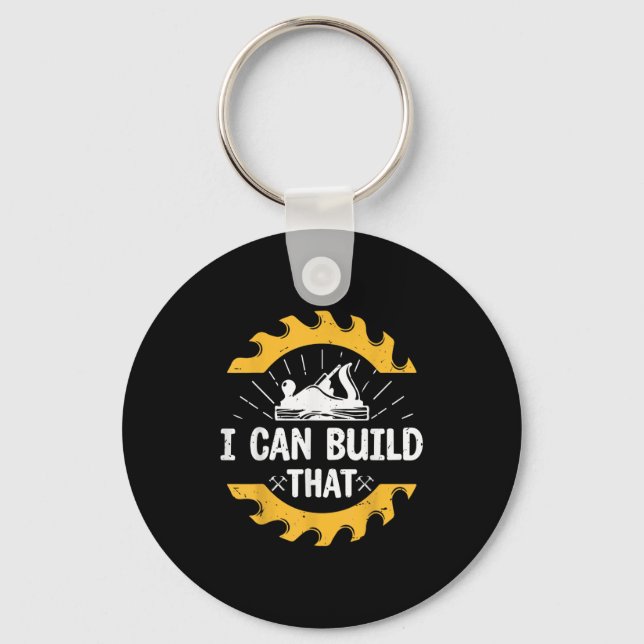 Porte-clés I Can Build That Funny Carpenter Gift  (Recto)