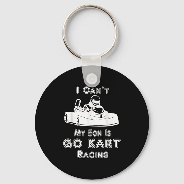 Porte-clés I Can't My Son Is Go Kart Racing  (Recto)