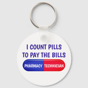 Porte-clés I Count Pills to Pay the Bills