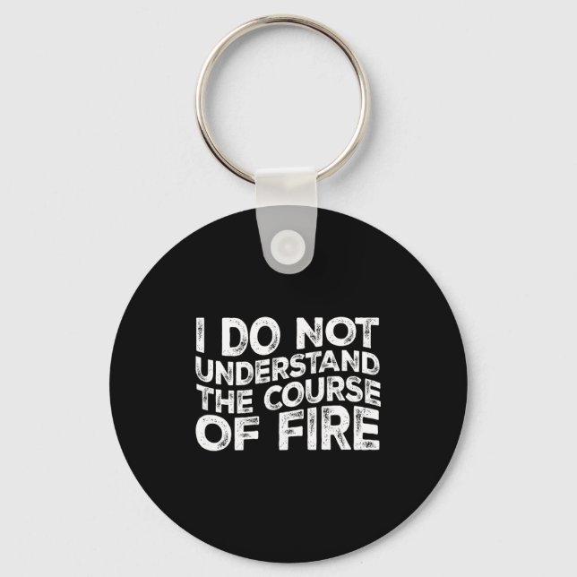 Porte-clés I Do Not Understand The Course Of Fire Funny Gun R (Recto)