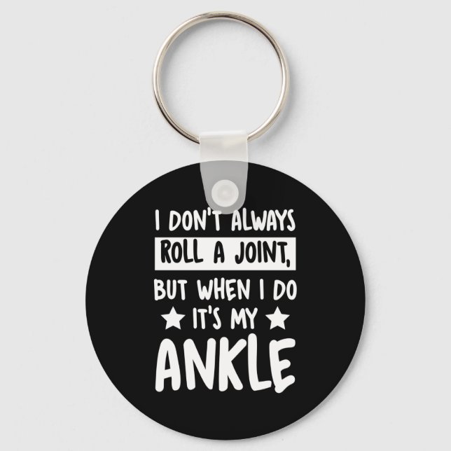 Porte-clés I Don't Always Roll A Joint But When I Do It's My  (Recto)