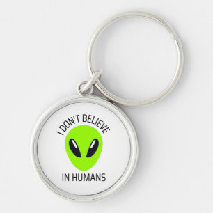 Porte-clés I Don't Believe in Humans