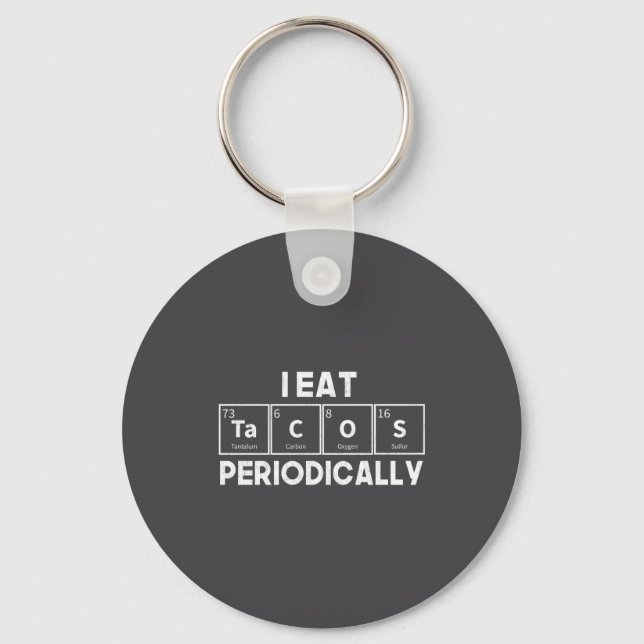 Porte-clés I Eat Tacos Periodically Chemistry Science Pun  (Recto)