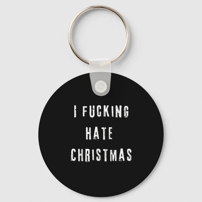 Porte-clés I Foring Hate Christmas Funny Anti-christmas  (Recto)