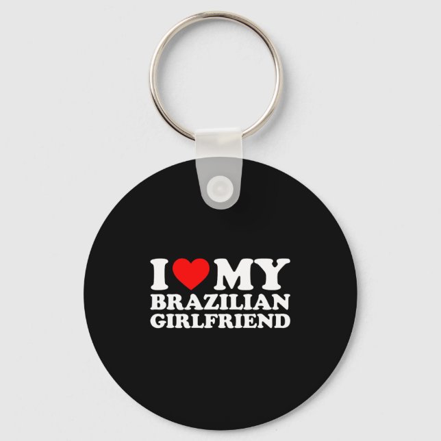 Porte-clés I Love My Brazilian Girlfriend  (Recto)
