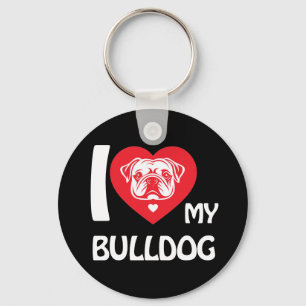Porte-clés I Love My Bulldog - Drôle et mignon cadeau Amoureu