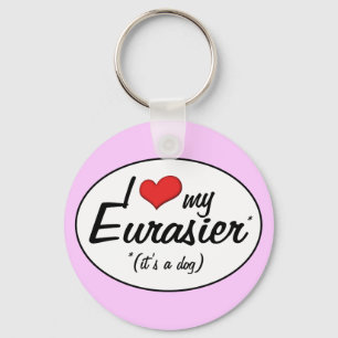 Porte-clés I Love My Eurasier (C'est un chien)