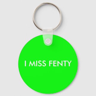 Porte-clés I MISS FENTY - Texte blanc avec Arrière - plan ver