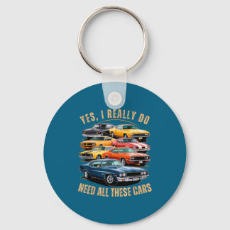 Porte-clés I Really Yes Need All Cars Classic