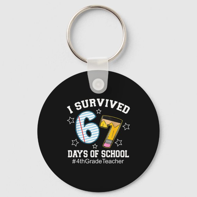 Porte-clés I Survived 67 Days Of School 4th Grade Teacher  (Recto)
