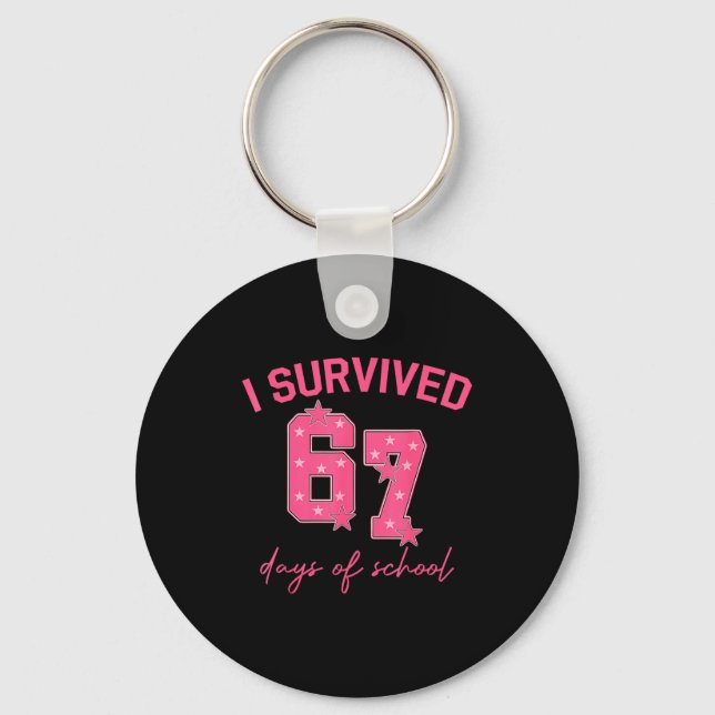 Porte-clés I Survived 67 Days Of School Funny 67 Teachers Stu (Recto)