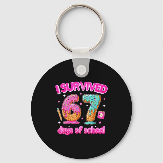 Porte-clés I Survived 67 Days Of School Funny Six Seven 6 7 T (Recto)