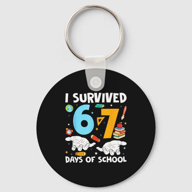 Porte-clés I Survived 67 Days Of School Funny Teachers Studen (Recto)
