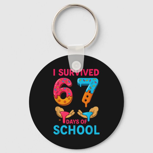 Porte-clés I Survived 67 Days Of School Teachers Students 6 7 (Recto)