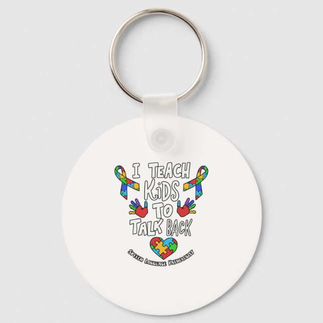 Porte-clés I Teach Kids To Talk Back Speech Language (Recto)