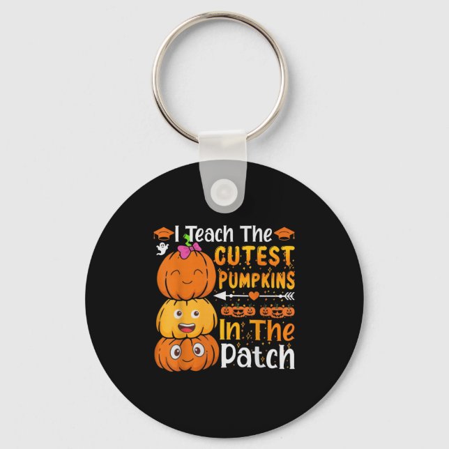 Porte-clés I Teach The Cutest Pumpkins Funny Halloween Teache (Recto)