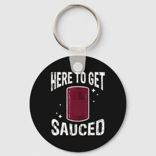 Porte-clés Ici Pour Se Faire Sauce Fun Cranberry Sauce Thanks