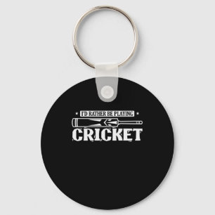 Porte-clés I'd rather be playing cricket ballsport