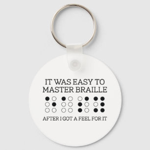 Porte-clés Il Était Facile De Maîtriser Le Braille